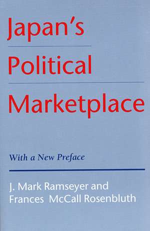 Japan′s Political Marketplace – With a New Preface de J. Mark Ramseyer