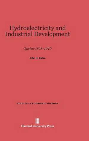 Hydroelectricity and Industrial Development de John H. Dales