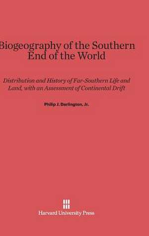 Biogeography of the Southern End of the World de Jr. Philip J. Darlington