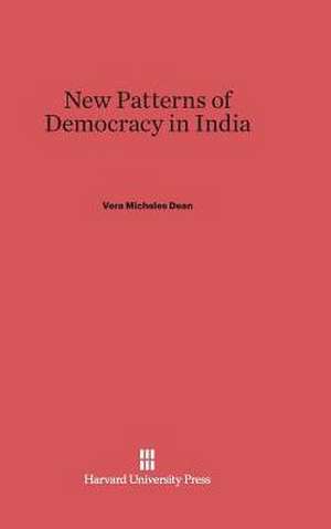 New Patterns of Democracy in India de Vera Micheles Dean