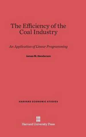 The Efficiency of the Coal Industry de James M. Henderson