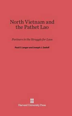 North Vietnam and the Pathet Lao de Paul F. Langer