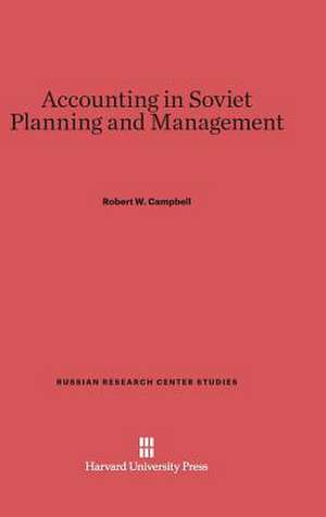 Accounting in Soviet Planning and Management de Robert W. Campbell