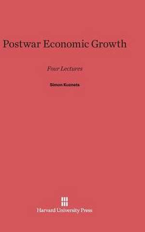 Postwar Economic Growth de Simon Kuznets