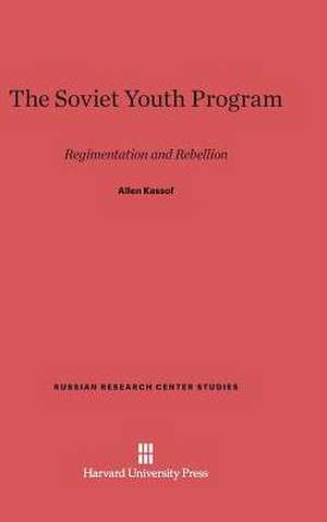 The Soviet Youth Program de Allen Kassof