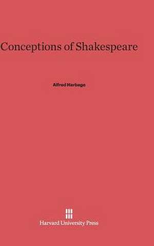 Conceptions of Shakespeare de Alfred Harbage