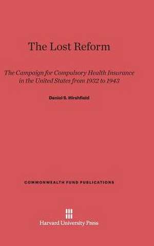 The Lost Reform de Daniel S. Hirshfield