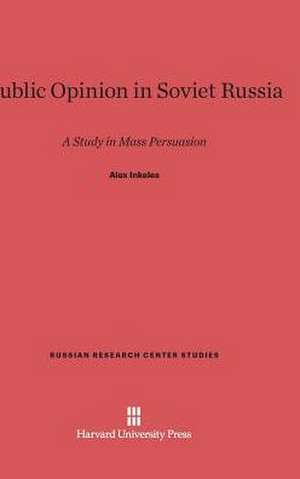 Public Opinion in Soviet Russia de Alex Inkeles