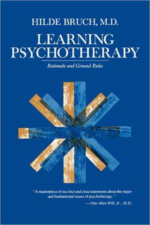 Learning Psychotherapy – Rationale & Ground Rules (Paper) de H Bruch