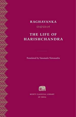 The Life of Harishchandra de Raghavanka Raghavanka