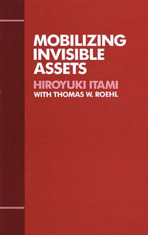 Mobilizing Invisible Assets (Paper) de Hiroyuki Itami