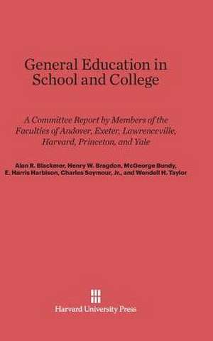 General Education in School and College de Exeter Members of the Faculties of Andover