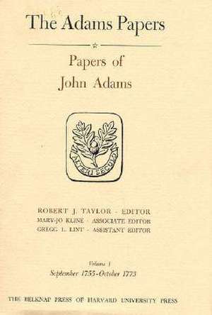 Papers of John Adams, Volumes 1 and 2 – September 1755 – April 1775 de J. Adams