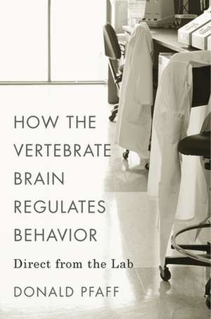 How the Vertebrate Brain Regulates Behavior – Direct from the Lab de Donald Pfaff