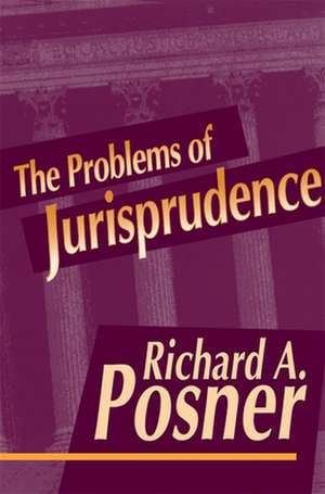 The Problems of Jurisprudence (Paper) (OISC) de Richard A Posner