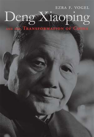 Deng Xiaoping and the Transformation of China de Ezra F. Vogel