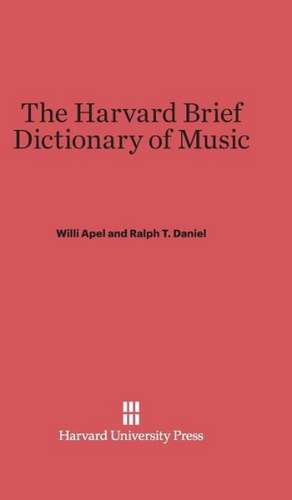 The Harvard Brief Dictionary of Music de Willi Apel