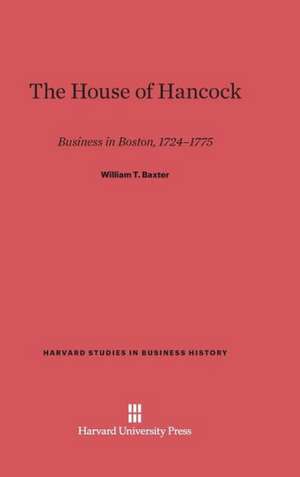 The House of Hancock de William T. Baxter