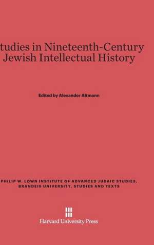 Studies in Nineteenth-Century Jewish Intellectual History de Alexander Altmann