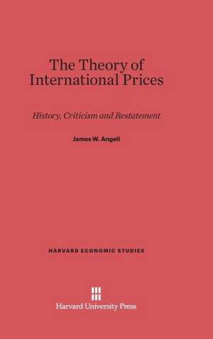 The Theory of International Prices de James W. Angell