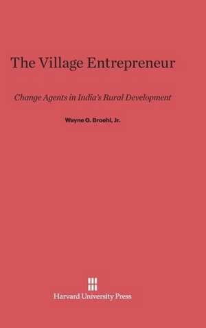 The Village Entrepreneur de Jr. Wayne G. Broehl