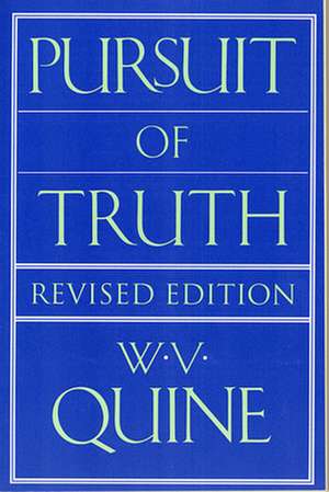 Pursuit of Truth Rev 2e de Willard Van Orm Quine