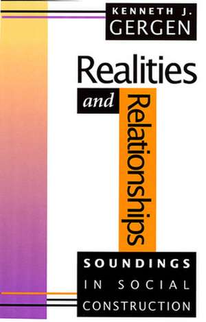 Realities & Relationships (Paper) de Kenneth Gergen