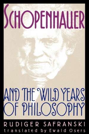 Schopenhauer & the Wild Years of Philosophy (Paper) (Obe) de Rudiger Safranski