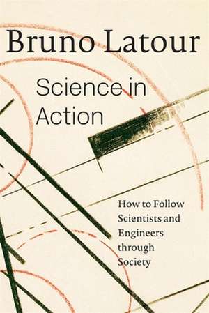 Science in Action – How to Follow Scientists & Engineers Through Society (Paper) de Bruno Latour