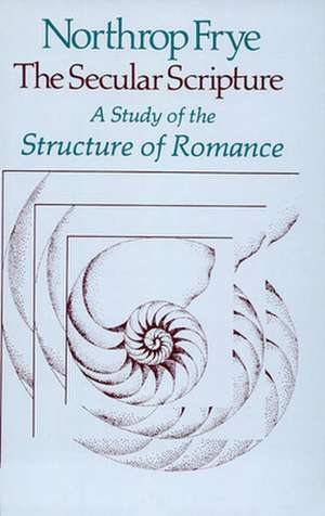 The Secular Scripture – A Study if the Structure of Romance (Paper) de Frye