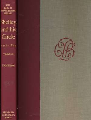 Shelley & His Circle 1773–1822 V 3&4 de Percy B. Shelley