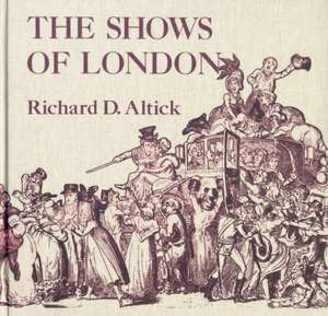 Shows of London de Richard Altick