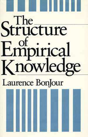 The Structure of Empirical Knowledge (Paper) de L Bonjour