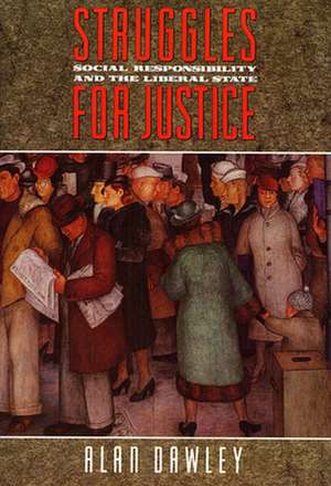 Struggles for Justice – Social Responsibility & The Liberal State (Paper) de Alan Dawley