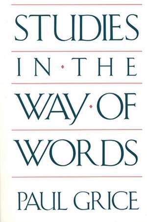 Studies in the Way of Words (Paper) de P Grice