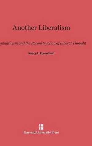 Another Liberalism de Nancy L. Rosenblum