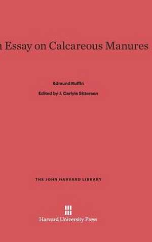 An Essay on Calcareous Manures de Edmund Ruffin