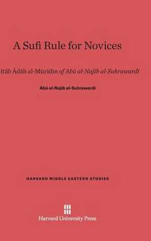 A Sufi Rule for Novices de Ab¿ al-Naj¿b al-Suhraward¿