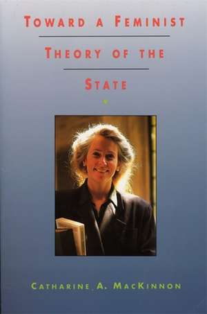 Toward a Feminist Theory of the State (Paper) de Catherine A. Mackinnon