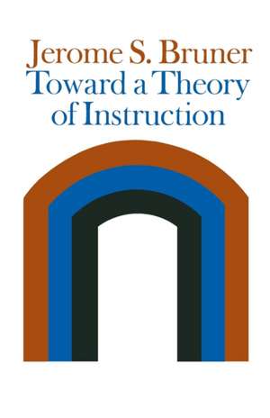 Toward a Theory of Instruction de J Bruner