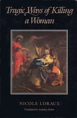 Tragic Ways of Killing a Woman (Paper) de Nicole Loraux