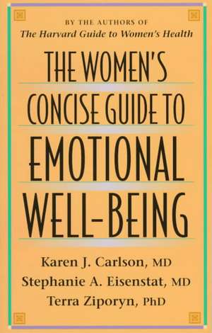 The Women′s Concise Guide to Emotional Well–Being de Karen J. Carlson