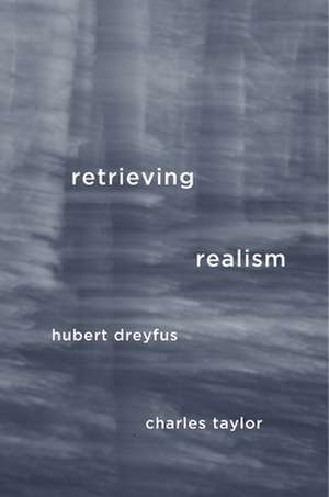 Retrieving Realism de Hubert Dreyfus