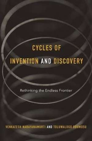 Cycles of Invention and Discovery – Rethinking the Endless Frontier de Venkatesh Narayanamurti