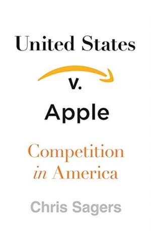 United States v. Apple – Competition in America de Chris Sagers