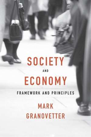 Society and Economy – Framework and Principles de Mark Granovetter