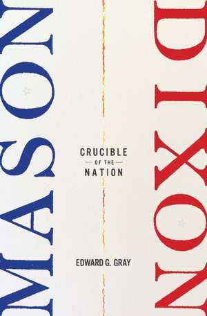 Mason-Dixon de Edward G Gray