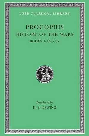 History of the Wars, Volume IV – Books 6.16–7.35. (Gothic War) de Procopius Procopius