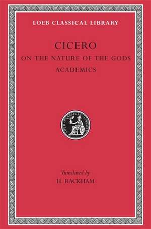 On the Nature of the Gods. Academics Academica L268 V19 (Trans. Rackham) (Latin) de Cicero Cicero