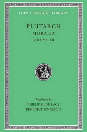 Moralia, VII – On Love of Wealth. On Compliancy. On Envy and Hate. On Praising Oneself Inoffensively. On the Delays of the Divine Vengean de Plutarch Plutarch